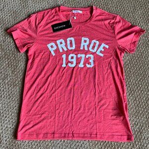 Womens Pro Roe 1973 t shirt brand new with tags sz M